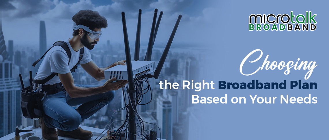 Choosing the Right Broadband Plans in Kolkata Based on Your Needs